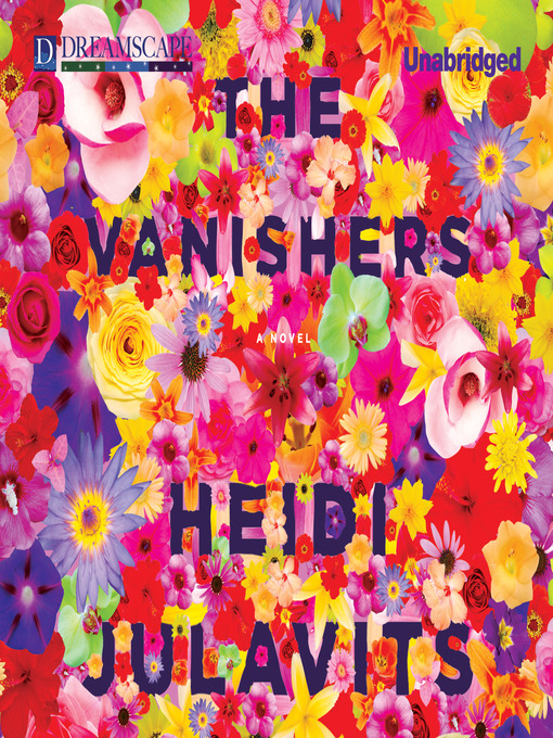 Title details for The Vanishers by Heidi Julavits - Available